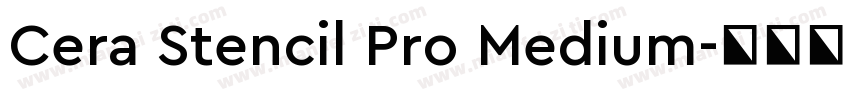 Cera Stencil Pro Medium字体转换